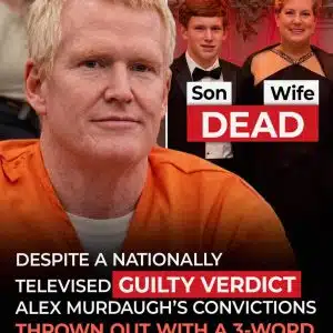Alex Murdaugh Murder Convictions Overturned by South Carolina Supreme Court as Son Buster Reportedly Reacts With Fury